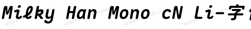 Milky Han Mono cN Li字体转换